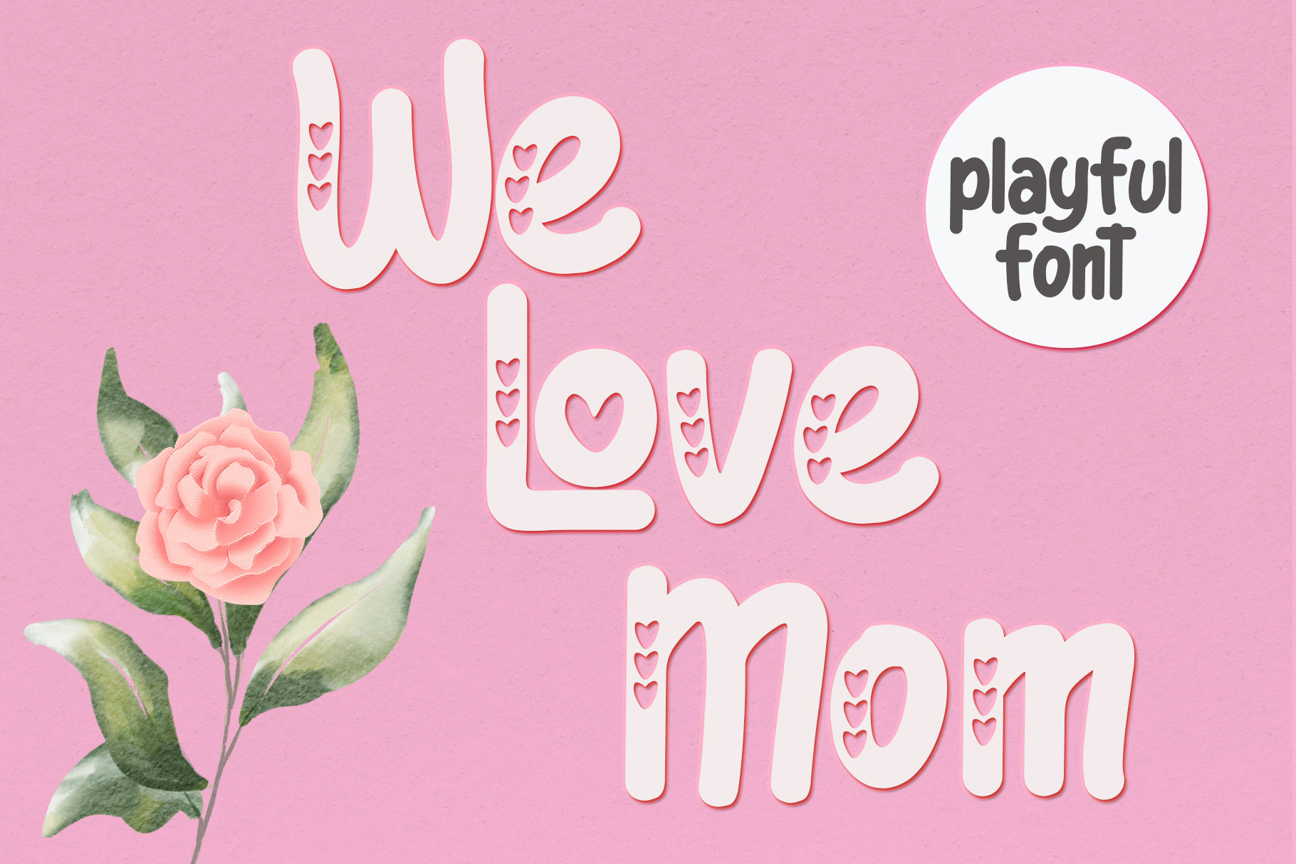 We Love Mom - Personal Use Only